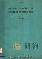 DISTRIBUTED COMPUTER CONTROL SYSTEMS 1983 PDF电子版封面 0080305466 M.G.RODD