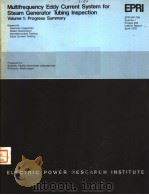 MULTIFREQUENCY EDDY CURRENT SYSTEM FOR STEAM GENERATOR TUBING INSPECTION  VOLUME 1:PROGRESS SUMMARY（ PDF版）