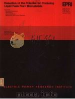 EVALUATION OF THE POTENTIAL FOR PRODUCING LIQUID FUELS FROM BIOMATERIALS PDF电子版封面 JOHN M.RADOVICH PAUL G.RISSER