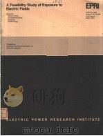 A FEASIBILITY STUDY OF EXPOSURE TO ELECTRIC FIELDS PDF电子版封面 H.MICHAEL D.UTIDJIAN