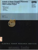 ANALYSIS OF STEAM CHUGGING PHENOMENA VOLUME 2:USER'S MANUAL FOR THE CHUG1 COMPUTER PROGRAM PDF电子版封面 D.A.SARGIS J.H.STUHMILLER S.
