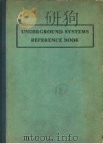 UNDERGROUND SYSTEMS REFERENCE BOOK PREPARED BY AN EDITORIAL STAFF OF THE EDISON ELECTRIC INSTITUTE PDF电子版封面