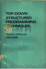 TOP-DOWN STRUCTURED PROGRAMMING TECHNIQUES FIRST EDITION PDF电子版封面 0884053040 CLEMENT L.MCGOWAN JOHN R.KELL