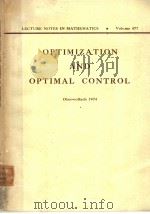 OPTIMIZATION AND OPTIMAL CONTROL VOLUME 477 1975 PDF电子版封面 3540073930