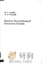 RANDOM PERTURBATIONS OF DYNAMICAL SYSTEMS PDF电子版封面 0387908587 M.I.FREIDLIN A.D.WENTZELL