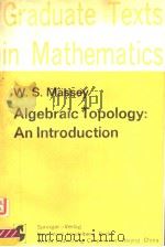 ALGEBRAIC TOPOLOGY:AN INTRODUCTION PDF电子版封面 3540902716 WILLIAM S.MASSEY