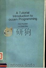 A TUTORIAL INTRODUCTION TO OCCAM PROGRAMMING PDF电子版封面 063201847X DICK POUNTAIN DAVID MAY