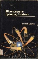 MICROCOMPUTER OPERATING SYSTEMS PDF电子版封面 0070150710 MARK DAHMKE