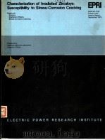 CHARACTERIZATION OF IRRADIATED ZIRCALOYS:SUSCEPTIBILITY TO STRESS-CORROSION CRACKING PDF电子版封面 F.L.YAGGEE R.F.MATTAS L.A.NE