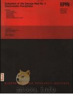 EVALUATION OF THE GEORGE NEAL NO.3 ELECTROSTATIC PRECIPITATOR（ PDF版）