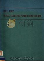 IEEE 1982 RURAL ELECTRIC POWER CONFERENCE PDF电子版封面