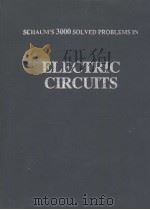 SCHAUM'S 3000 SOLVED PROBLEMS IN ELECTRIC CIRCUITS PDF电子版封面 SYED A.NASAR