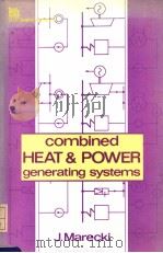 COMBINED HEAT AND POWER GENERATING SYSTEMS PDF电子版封面 0863411134 J.MARECKI