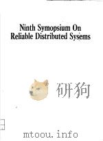 NINTH SYMOPSIUM ON RELIABLE DISTRIBUTED SYSTEMS PDF电子版封面 0818620811