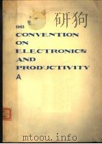 1963 CONVENTION ON ELECTRONICS AND PRODUCTIVITY A（ PDF版）