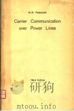 CARRIER COMMUNICATION OVER POWER LINES THIRD EDITION PDF电子版封面 H.-K.PODSZECK
