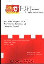 14TH WORLD CONGRESS OF IFAC INTERNATIONAL FEDERATION OF AUTOMATIC CONTROL PREPRINTS PLENARY AND INDE（ PDF版）
