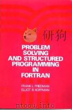 PROBLEM SOLVING AND STRUCTURED PROGRAMMING IN FORTRAN PDF电子版封面 0201019671
