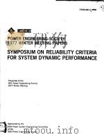 IEEE POWER ENGINEERING SOCIETY 1977 WINTER MEETING PAPERS SYMPOSIUM ON RELIABILITY CRITERIA FOR SYST PDF电子版封面