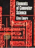 ELEMENTS OF COMPUTER SCIENCE GLYN EMERY PDF电子版封面 0273002465