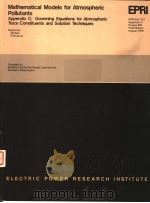 MATHEMATICAL MODELS FOR ATMOSPHERIC POLLUTANTS APPENDIX C:GOVERNING EQUATIONS FOR ATMOSPHERIC TRACE PDF电子版封面 R.L.DRAKE