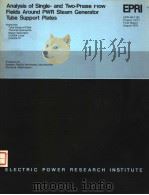 ANALYSIS OF SINGLE-AND TWO-PHASE FLOW FIELDS AROUND PWR STEAM GENERATOR TUBE SUPPORT PLATES PDF电子版封面 C.W.STEWART M.J.THURGOOD D.W