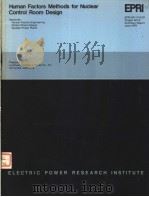HUMAN FACTORS METHODS FOR NUCLEAR CONTROL ROOM DESIGN PDF电子版封面