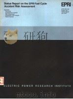 STATUS REPORT ON THE EPRI FUEL CYCLE ACCIDENT RISK ASSESSMENT PDF电子版封面
