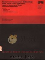 ENVIRONMENTAL ASSESSMENT METHODOLOGY:SOLAR POWER PLANT APPLICATIONS VOLUME 1:ENVIRONMENTAL IMPACT A PDF电子版封面