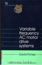 VARIABLE FREQUENCY AC MOTOR DRIVE SYSTEMS PDF电子版封面 0863411142 DAVID FINNEY