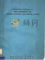 INTERNATIONAL CONFERENCE ON REFURBISHMENT OF POWER STATION ELECTRICAL PLANT（ PDF版）
