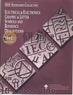 ELECTRICAL & ELECTRONICS GRAPHIC & LETTER SYMBOLS AND REFERENCE DESIGNATIONS 1992 EDITION PDF电子版封面