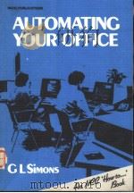 AUTOMATING YOUR OFFICE PDF电子版封面 0850124026 G.L.SIMONS