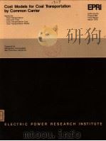 COST MODELS FOR COAL TRANSPORTATION BY COMMON CARRIER PDF电子版封面 S.J.WHITE J.P.HYNES