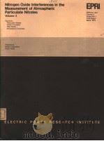 NITROGEN OXIDE INTERFERENCES IN THE MEASUREMENT OF ATMOSPHERIC PARTICULATE NITRATES VOLUME 2 PDF电子版封面
