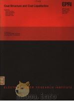 COAL STURCTURE AND COAL LIQUEFACTION PDF电子版封面 B.A.GREIGGER A.D.JONES W.G.R
