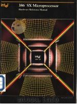 386TM SX MICROPROCESSOR HARDWARE REFERENCE MANUAL（ PDF版）