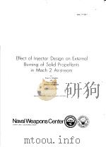 EFFECT OF INJECTOR DESIGN ON EXTERNAL BURNING OF SOLID PROPELLANTS IN MACH 2 AIRSTREAM PDF电子版封面
