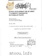 SOURCE DEVELOPMENT FOR AN ARRAY TO GENERATE UNDERWATER RECTANGULAR PULSES PDF电子版封面 A.L.FLORENCE C.M.ROMANDER