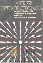 LASER 79 OPTO-ELECTRONICS MUNICH 2/6 JULY 1979 CONFERENCE PROCEEDINGS（ PDF版）