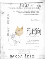 THE EFFECT OF A COMPLETE SPIN TURBINE ON THE EXHAUST FLOW-FIELD FOR A TUBE-LAUNCHED ROCKET PDF电子版封面 SAMUEL J.SUTTER
