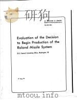 EVALUATION  OF  THE  DECISION  TO  BEGIN  PRODUCTION  OF THE  ROLAND  MISSILE SYSTEM（ PDF版）
