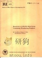 REPORT OF INVESTIGATIONS 8373 REACTIVITY OF AN-FO WITH PYRITE CONTAINING WEATHERING PRODUCTS PDF电子版封面 YAEL MIRON THOMAS C.RUHE AND