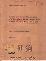 STABILITY AND CONTROL CHARACTERISTICS OF A MONOPLANAR ELLIPTIC MISSILE MODEL AT MACH NUMBERS FROM 1. PDF电子版封面 WALLACE C.SAWYER AND GIULIANA
