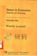 ESSAYS IN ECONOMICS THEORIES AND THEORIZING VOLUME ONE WASSILY LEONTIEF PDF电子版封面
