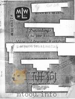 PROCEEDINGS OF THE 21ST ANNUAL MILITARY LIBRARIANS'WORKSHOP PDF电子版封面
