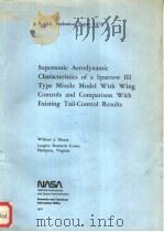 SUPERSONIC AERODYNAMIC CHARACTERISTICS OF A SPARROW 3 TYPE MISSILE MODEL WITH WING CONTROLS AND COMP（ PDF版）