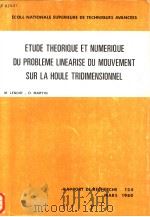 ETUDE THEORIQUE ET NUMERIQUE DU PROBLEME LINEARISE DU MOUVEMENT SUR LA HOULE TRIDIMENSIONNEL PDF电子版封面 M.LENOIR D.MARTIN