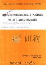 ANALYSE DE PROBLEMES ELASTO-PLASTIQUES PAR DES ELEMENTS FINIS MIXTES PDF电子版封面 P.LABBE A.L.MIGNOT C.SURRY