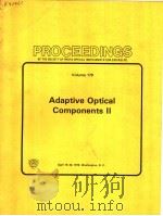 PROCEEDINGS OF THE SOCIETY OF PHOTO-OPTICAL INSTRUMENTATION ENGINEERS VOLUME 179 ADAPTIVE OPTICAL CO PDF电子版封面 0892522070 SANDOR HOLLY
